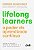 LIFELONG LEARNERS – O PODER DO APRENDIZADO CONTÍNUO - SCHLOCHAUER, CONRADO - Imagem 1