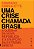 UMA CRISE CHAMADA BRASIL: - CORSALETTE, CONRADO - Imagem 1