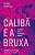 CALIBA E A BRUXA   2a EDICAO - FEDERICI, SILVIA - Imagem 1