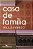CASA DE FAMÍLIA - AUTOR(A): Fabrio, Paula - Imagem 1