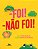 FOI, NÃO FOI! - AUTOR(A): MACHADO, DUDA - Imagem 1