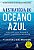 A ESTRATÉGIA DO OCEANO AZUL - AUTOR(A): KIM, W. CHAN - Imagem 1