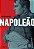 NAPOLEÃO - AUTOR(A): MAUROIS, ANDRÉ - Imagem 1