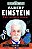 ALBERT EINSTEIN E SEU UNIVERSO INFLÁVEL - AUTOR(A): GOLDSMITH, DR. MIKE - Imagem 1
