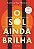 O SOL AINDA BRILHA - HINTON, ANTHONY RAY - Imagem 1