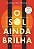 O SOL AINDA BRILHA - AUTOR(A): HINTON, ANTHONY RAY - Imagem 1