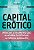 CAPITAL ERÓTICO - AUTOR(A): HAKIM, CATHERINE - Imagem 1