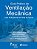 GUIA PRÁTICO DE VENTILAÇÃO MECÂNICA - AUTOR(A): TANIGUCHI, LUZIA NORIKO TAKAHASHI - Imagem 1