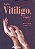 TENHO VITILIGO, E AGORA? - ANTELO, DANIELA - Imagem 1