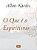 O QUE É O ESPIRITISMO - AUTOR(A): KARDEC, ALLAN - Imagem 1