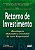 RETORNO DE INVESTIMENTO : ABORDAGEM MATEMÁTICA E CONTÁBIL DO LUCRO EMPRESARIAL - AUTOR(A): ATLAS - Imagem 1