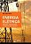 ENERGIA ELÉTRICA - GERAÇÃO, TRANSMISSÃO E SISTEMAS INTERLIGADOS - PINTO, MILTON DE OLIVEIRA - Imagem 1