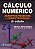 CÁLCULO NUMÉRICO - RUGGIERO, MÁRCIA A. GOMES - Imagem 1