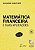 MATEMÁTICA FINANCEIRA E SUAS APLICAÇÕES - ASSAF, ALEXANDRE NETO - Imagem 1