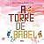 A TORRE DE BABEL - DE OLIVEIRA FILHO, MILTON CÉLIO - Imagem 1
