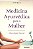 MEDICINA AYURVÉDICA PARA A MULHER - ATREYA - Imagem 1
