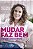 MUDAR FAZ BEM - VOLPATO, REGINA - Imagem 1