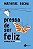 PRESSA DE SER FELIZ - AUTOR(A): ROCHA, MATHEUS - Imagem 1