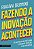 FAZENDO A INOVAÇÃO ACONTECER - DRUMMOND, RIVADÁVIA - Imagem 1