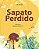 SAPATO PERDIDO - BARRETO, ANTÔNIO - Imagem 1
