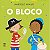 O BLOCO - AUTOR(A): ARAUJO, MARCELLO - Imagem 1