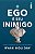 O EGO É SEU INIMIGO - AUTOR(A): HOLIDAY, RYAN - Imagem 1