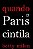 QUANDO PARIS CINTILA - AUTOR(A): MILAN, BETTY - Imagem 1
