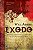 ÊXODO: UMA TRAMA CAPAZ DE ABALAR O QUE SE SABE DA FUGA DO POVO JUDEU NO EGITO - AUTOR(A): ADAMS, WILL - Imagem 1