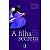 A FILHA SECRETA - AUTOR(A): GOWDA, SHILPI SOMAYA - Imagem 1