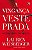 A VINGANÇA VESTE PRADA - VOL. 2 - AUTOR(A): WEISBERGER, LAUREN - Imagem 1