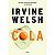 COLA - WELSH, IRVINE - Imagem 1