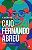 O MELHOR DE CAIO FERNANDO ABREU - AUTOR(A): ABREU, CAIO FERNANDO - Imagem 1