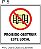 Placas de Alerta e Proibido, medida 200x200x05mm kit com 10 un. a escolha - Imagem 10