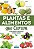 Plantas e Alimentos que Curam - Natureza a Serviço da Saúde - Imagem 1