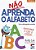 Livro de Apoio Escolar - Não Aprenda o Alfabeto - Imagem 1