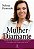 Mulher Diamante - Você Feliz, Poderosa e Realizada - Imagem 1