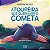Livro Literatura Infantil - A Toupeira que Queria Ver o Cometa - Imagem 1