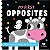 Livro Cartonado - My First Opposites - em inglês - W. Books - Imagem 1