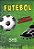 Livro Fubebol - Histórias e Curiosidades - Editora SVB - Imagem 1