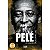Livro Pelé: O Legado Desconhecido - Trend Editora - Imagem 1