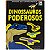 Livro Aprimore Seus Conhecimentos - Dinossauros Poderosos - Happy Books - Imagem 1