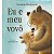 Livro Literatura Infantil - Eu e Meu Vovô - Editora Ciranda Cultural - Imagem 1