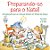 Preparando-se Para o Natal!: Um Guia Para Que as Crianças Tenham um Tempo de Graça - Imagem 1