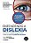 Entendendo a Dislexia: Um Novo e Completo Programa para Todos os Níveis de Problemas de Leitura - Imagem 1