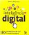 Inteligência digital: 100 questões para lidar com o mundo tecnológico - Imagem 1