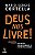 Deus nos livre!: Entusiasmos e desassossegos ligados a religião, religiosidade e espiritualidade - Imagem 1