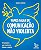 Vamos falar de comunicação não violenta: 100 perguntas para transformar diálogos e relações - Imagem 1
