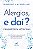 Alergias, e daí? - Imagem 1
