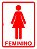 Placa Sinalização Sanitário Feminino - Imagem 1