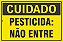 Placa de Sinalização Cuidado Pesticida Não Entre - Imagem 1